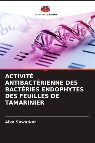 ACTIVITÉ ANTIBACTÉRIENNE DES BACTÉRIES ENDOPHYTES DES FEUILLES DE TAMARINIER
