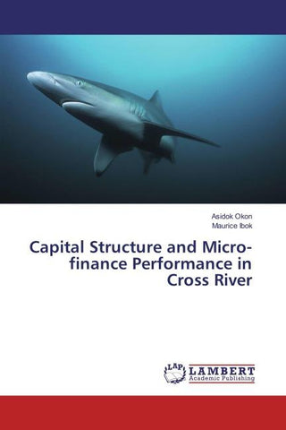 Capital Structure and Micro-finance Performance in Cross River