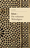 Islam - Die verkannte Weltreligion