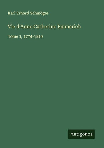 Vie d'Anne Catherine Emmerich