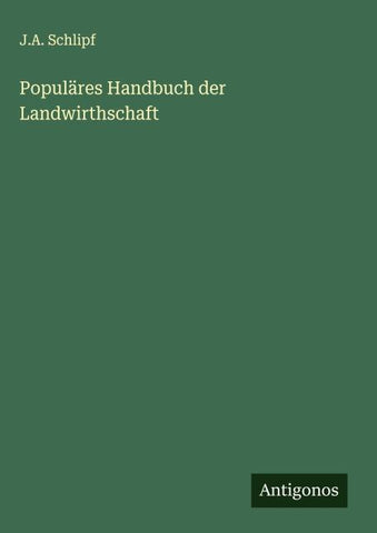 Populäres Handbuch der Landwirthschaft