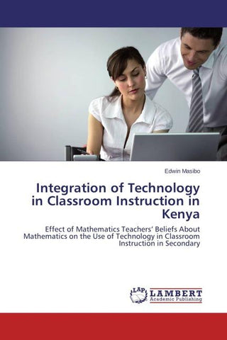 Integration of Technology in Classroom Instruction in Kenya