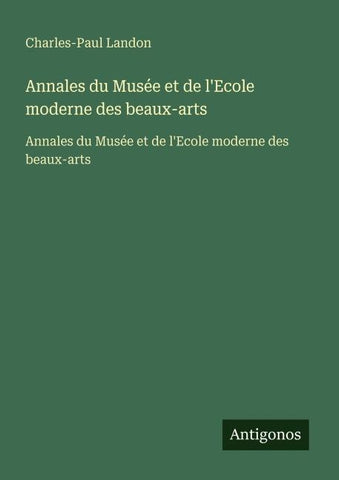 Annales du Musée et de l'Ecole moderne des beaux-arts