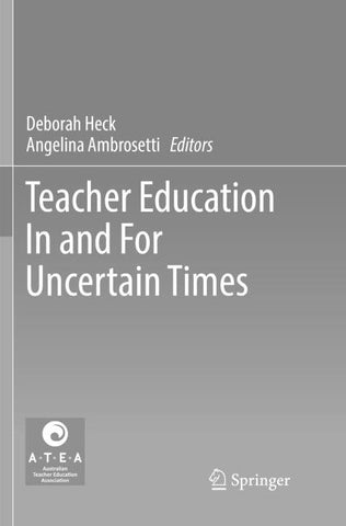 Teacher Education In and For Uncertain Times
