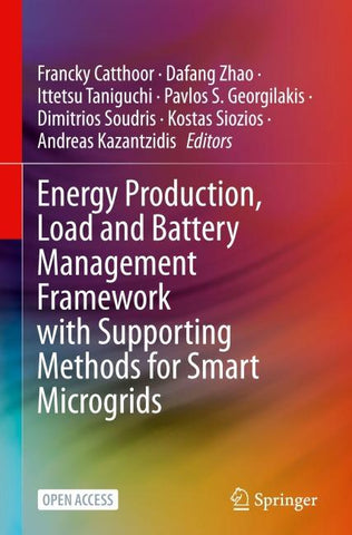 Energy Production, Load and Battery Management Framework with Supporting Methods for Smart Microgrids
