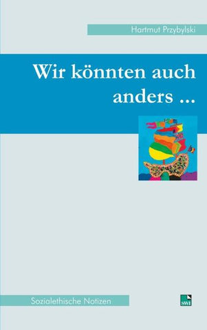 Wir könnten auch anders...