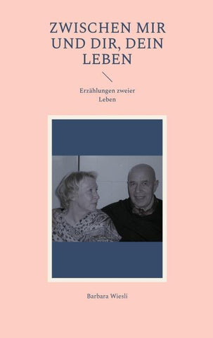 Zwischen mir und dir, dein Leben