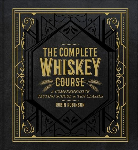 The Complete Whiskey Course