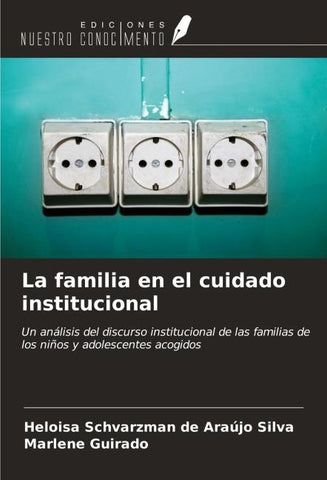 La familia en el cuidado institucional