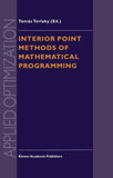 Interior Point Methods of Mathematical Programming
