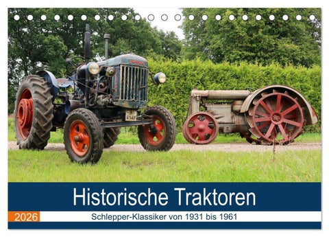 Historische Traktoren 2026 (Tischkalender 2026 DIN A5 quer), CALVENDO Monatskalender