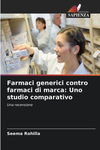 Farmaci generici contro farmaci di marca: Uno studio comparativo