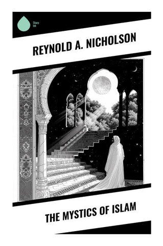 The Mystics of Islam