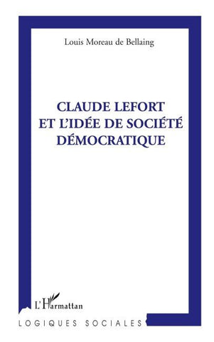 Claude Lefort et l'idée de société démocratique