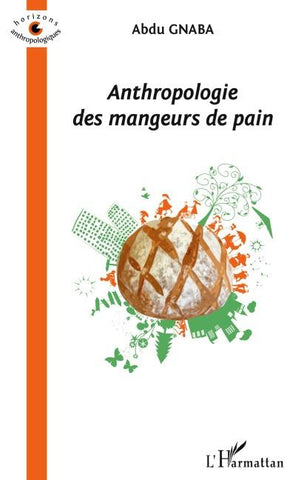 Anthropologie des mangeurs de pain