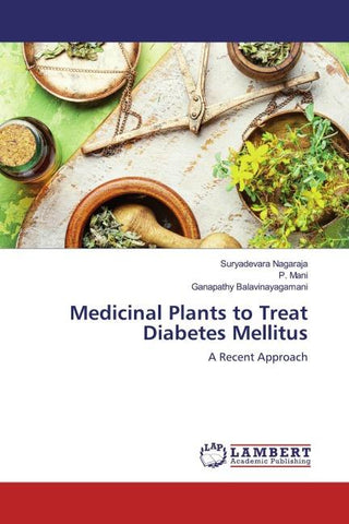 Medicinal Plants to Treat Diabetes Mellitus