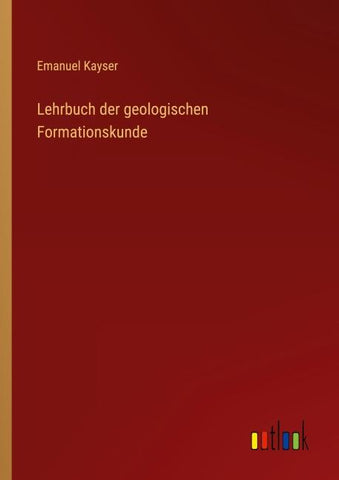 Lehrbuch der geologischen Formationskunde
