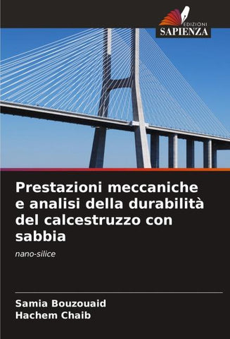 Prestazioni meccaniche e analisi della durabilità del calcestruzzo con sabbia