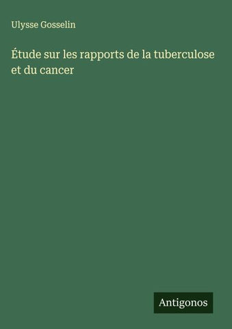 Étude sur les rapports de la tuberculose et du cancer