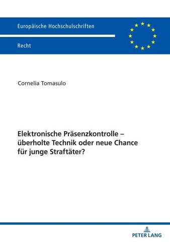 Elektronische Präsenzkontrolle – überholte Technik oder neue Chance für junge Straftäter?