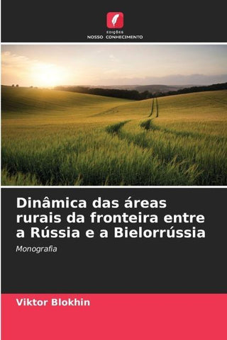 Dinâmica das áreas rurais da fronteira entre a Rússia e a Bielorrússia