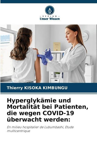 Hyperglykämie und Mortalität bei Patienten, die wegen COVID-19 überwacht werden: