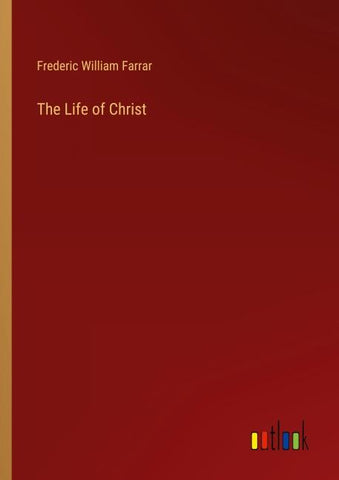 The Life of Christ