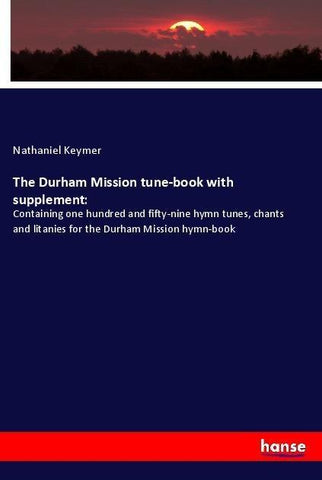 The Durham Mission tune-book with supplement: