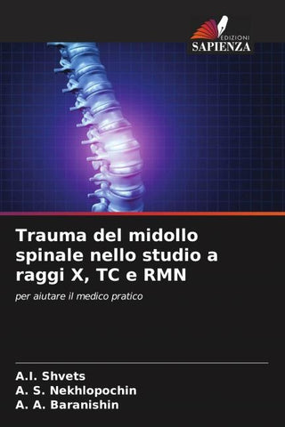Trauma del midollo spinale nello studio a raggi X, TC e RMN