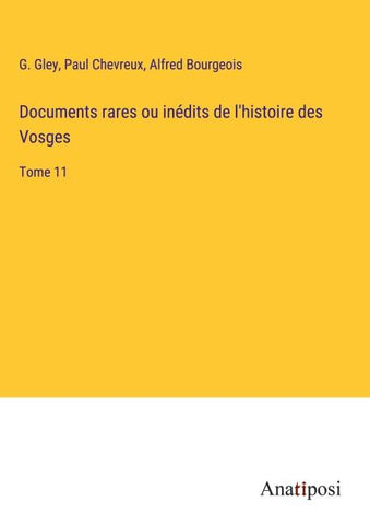 Documents rares ou inédits de l'histoire des Vosges