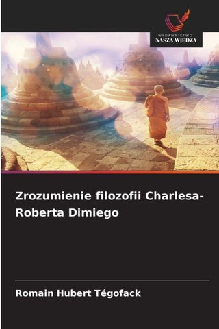 Zrozumienie filozofii Charlesa-Roberta Dimiego