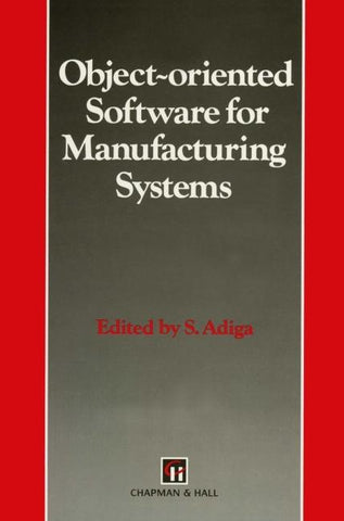 Object-oriented Software for Manufacturing Systems