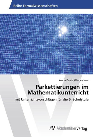 Parkettierungen im Mathematikunterricht