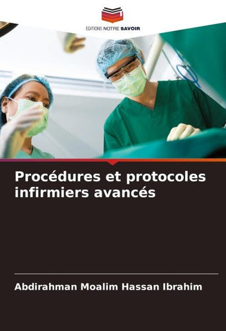 Procédures et protocoles infirmiers avancés
