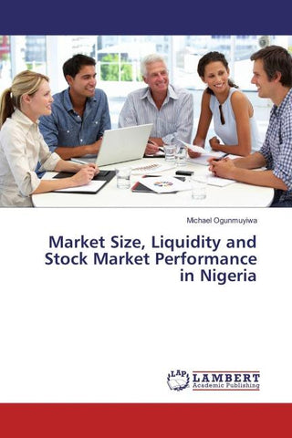 Market Size, Liquidity and Stock Market Performance in Nigeria
