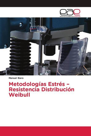 Metodologías Estrés - Resistencia Distribución Weibull