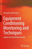 Equipment Conditioning Monitoring and Techniques