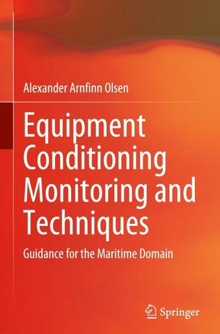 Equipment Conditioning Monitoring and Techniques