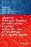 Advances in Optimization Algorithms for Multidisciplinary Engineering Applications: From Classical Methods to AI-Enhanced Solutions