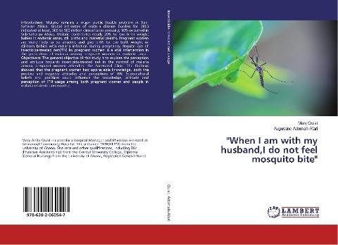 "When I am with my husband,I do not feel mosquito bite"
