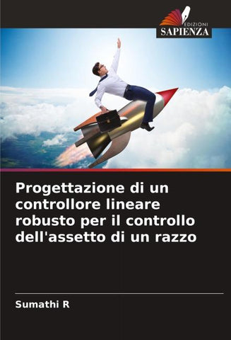 Progettazione di un controllore lineare robusto per il controllo dell'assetto di un razzo