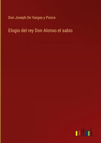 Elogio del rey Don Alonso el sabio