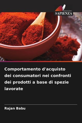 Comportamento d'acquisto dei consumatori nei confronti dei prodotti a base di spezie lavorate