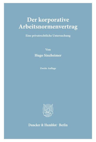 Der korporative Arbeitsnormenvertrag.