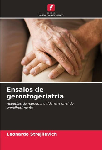 Ensaios de gerontogeriatria