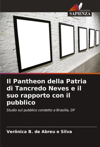 Il Pantheon della Patria di Tancredo Neves e il suo rapporto con il pubblico