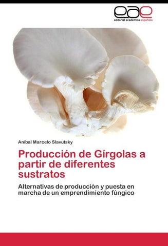 Producción de Gírgolas a partir de diferentes sustratos