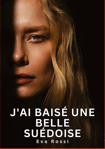 J'ai baisé une belle Suédoise