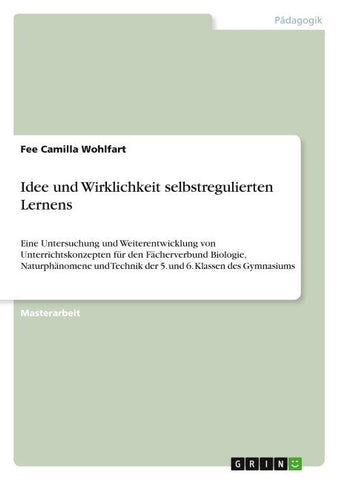 Idee und Wirklichkeit selbstregulierten Lernens