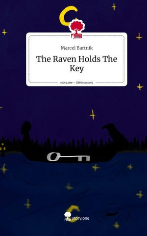 The Raven Holds The Key. Life is a Story - story.one